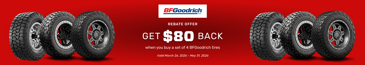 BFGoodrich Spring Rebate Offer Buy a set of 4 BFGoodrich tires, get $80 back